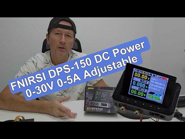 FNIRSI DPS-150 DC Power Supply Review | 0-30V 0-5A Adjustable with 4-Digit IPS Display 2024