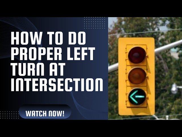 Learn Left Turns at Intersections Step by Step GIUDE  | For Lessons Call 437-755-3035