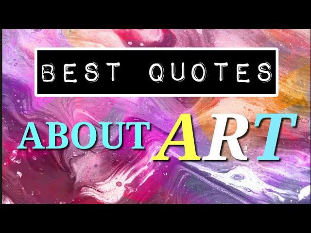 BEST QUOTES ABOUT ART Top 25