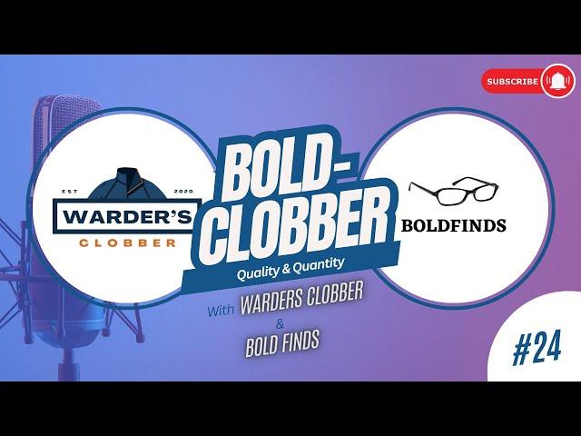 We've Got The Quality... Lets Add Quantity | Ep24 | Bold-Clobber Podcast