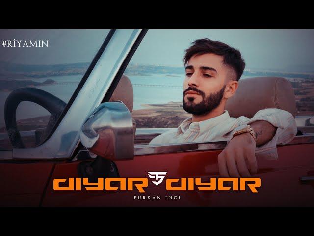 Furkan İnci - Diyar Diyar | Prod. Servet Tunç #RêyaMin