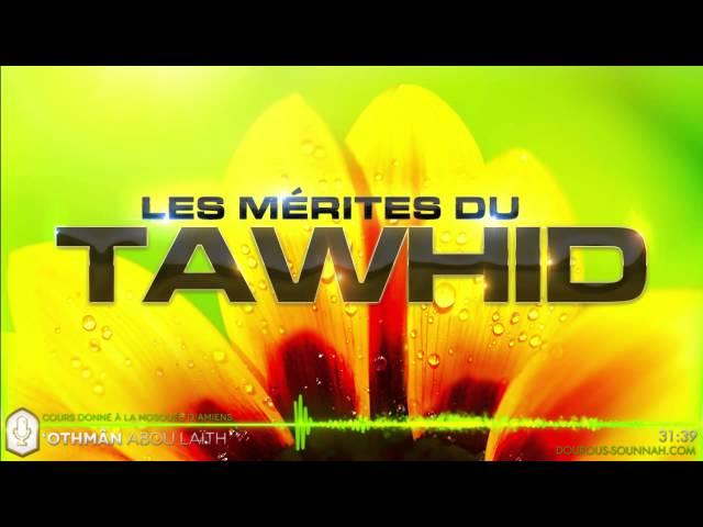 Les mérites du tawhid / Oustadh Abou Laïth 'Othmãn Al-Armany - Dourous-Sounnah.com