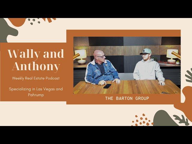 Ep. 1 Wally and Anthony Talk Pahrump and Las Vegas || Weekly Barton Group Podcast !