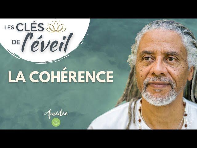 Les clés de l'éveil | La cohérence