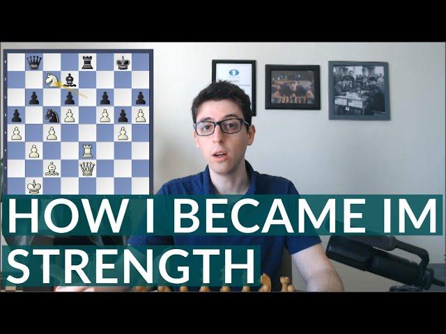 How I Became IM Strength