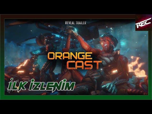 Orange Cast Canlı İlk İzlenim (First Look) - RecLast