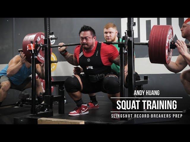 Andy Huang | Squat Training | Slingshot Record Breakers