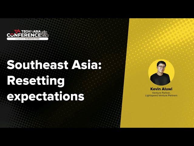 Southeast Asia: Resetting Expectations | Tech in Asia Conference Jakarta 2024