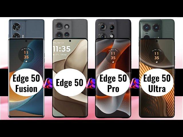 Moto edge 50 Fusion Vs Edge 50 Vs Edge 50 Pro Vs Edge 50 Ultra