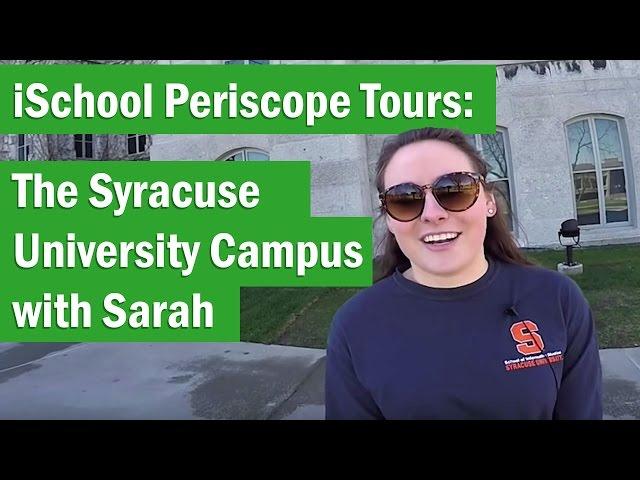iSchool Periscope Tour: The Syracuse University Campus with Sarah