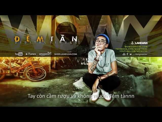 Wowy - Đêm Tàn (Featuring  J.T.A Khanh Le) (2013) (Official Lyric Video)