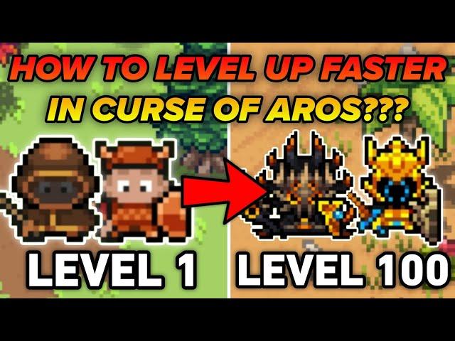 HOW TO LEVEL UP FASTER??? - CURSE OF AROS