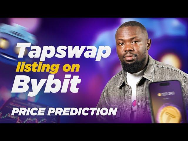 CONFIRMED! TAP WILL BE LISTED FOR TRADING ON BYBIT || TAPSWAP PRICE PREDICTION