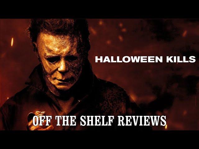 Halloween Kills Review - Off The Shelf Reviews