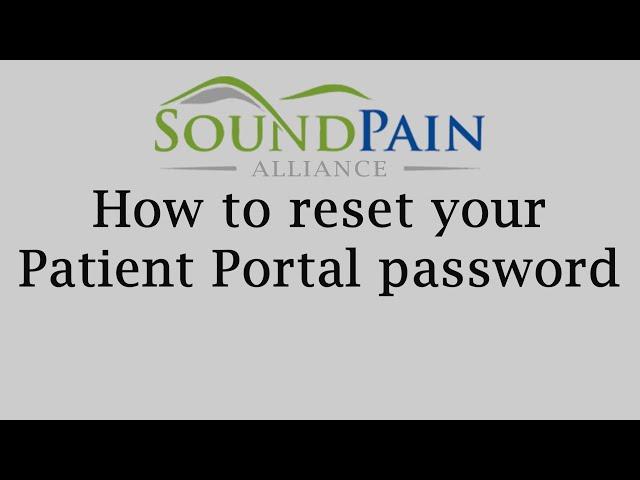 Resetting your Patient Portal password - Sound Pain Alliance