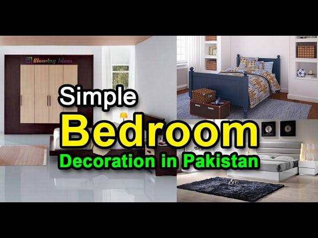 Simple Bedroom Decoration in Pakistan | Blowing Ideas