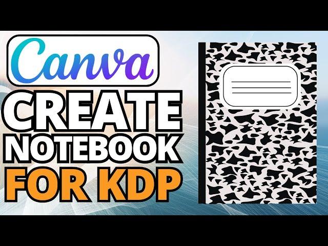 How To Create A Notebook In Canva For Amazon KDP | Low / No Content Book