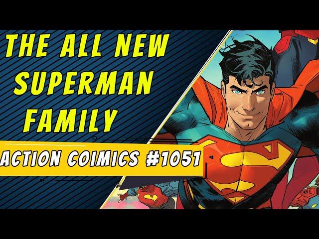 The New Superman Family | Action Comics #1051