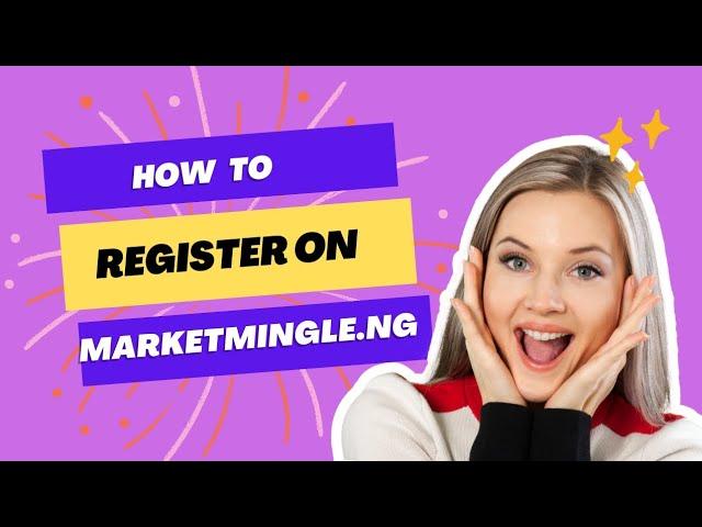 How To Register On Marketmingle.ng