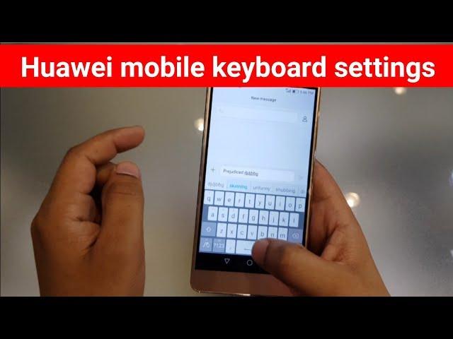 Huawei mobile keyboard settings