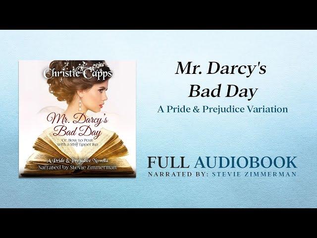 Mr. Darcy's Bad Day: A Pride & Prejudice Novella - Unabridged Audiobook