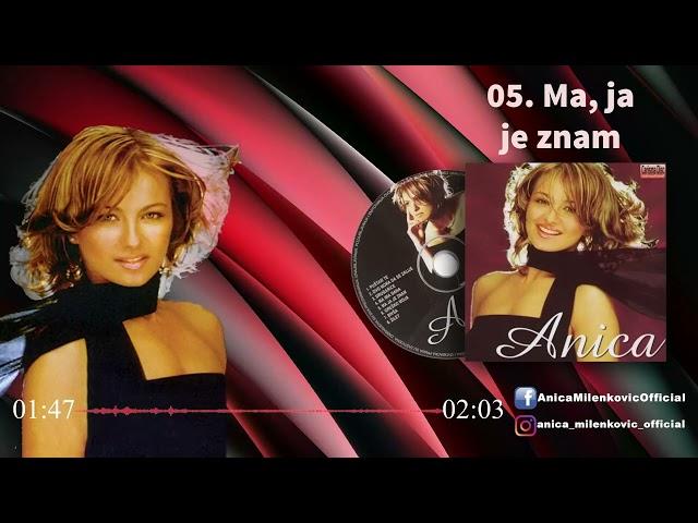 Anica Milenkovic - Ma ja je znam - (Official Audio 2001)