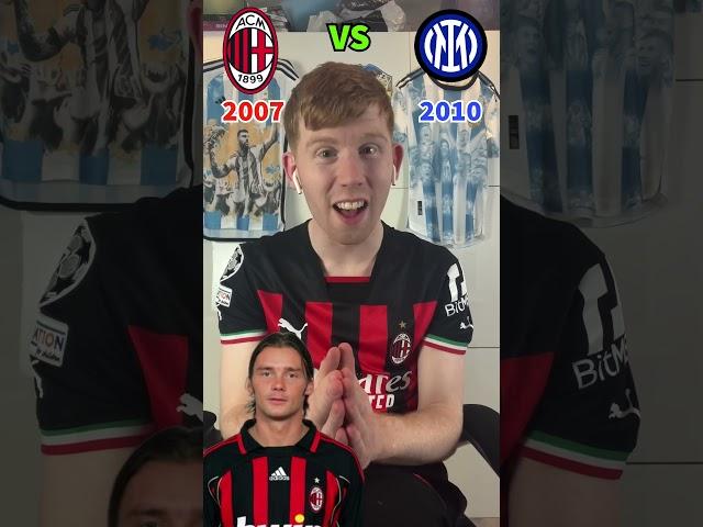 AC Milan 2007 vs Inter Milan 2010 Combined XI  #shorts