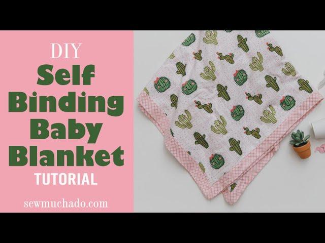 How to Make a Self Binding Baby Blanket