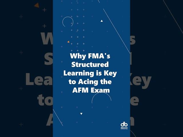  Why FMA's Structured Learning is Key to Acing the AFM Exam 