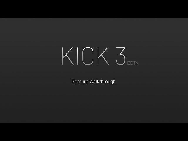 Unveiling All The Exciting New Features Of Kick 3 BETA! 