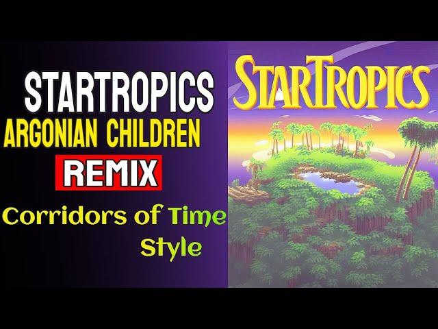 ⭐ StarTropics - Argonian Children Remix 