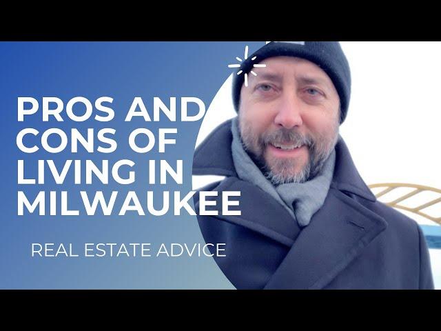 Pros and Cons of Living in Milwaukee Wisconsin