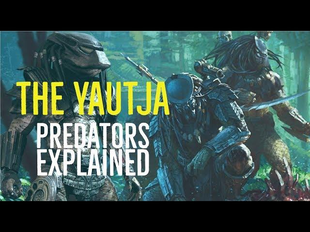 The Yautja (Predators Explained)