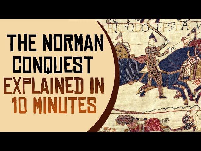 The Norman Conquest Explained in 10 Minutes