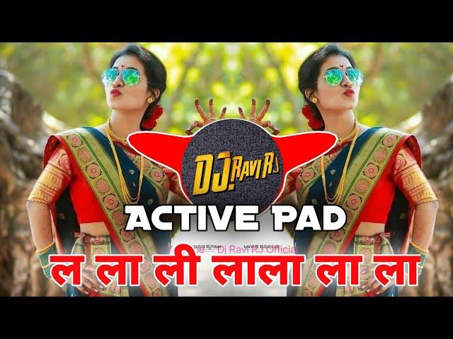 #La La Li La la la | ल ला ली ला ला ( #Active Pad Mix ) Dj Ravi rj Official