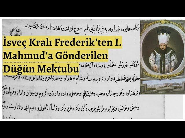 #Canlı - İsveç Kralı Frederik’ten I. Mahmud’a Gönderilen Düğün Mektubu