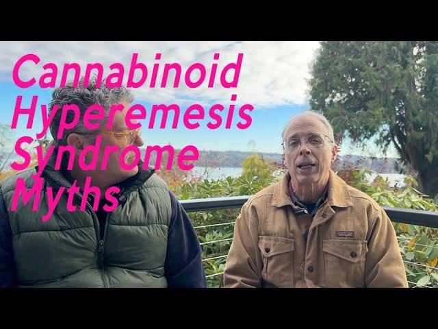 Cannabinoid Hyperemesis Syndrome Myths with Dr. Ethan Russo