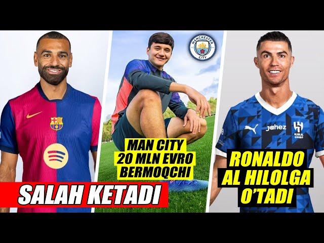 ABDUQODIR HUSANOV MAN CITYGA O'TADI RONALDO VA SALAH JAMOALARIDAN KETADI FUTBOL YANGILIKLARI 2025