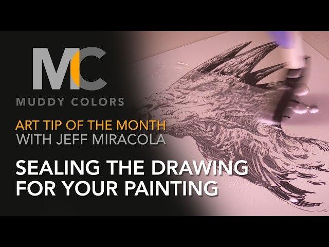 Art Tip of the Month #2 with Jeff Miracola - Sealing the Drawing for Your Painting