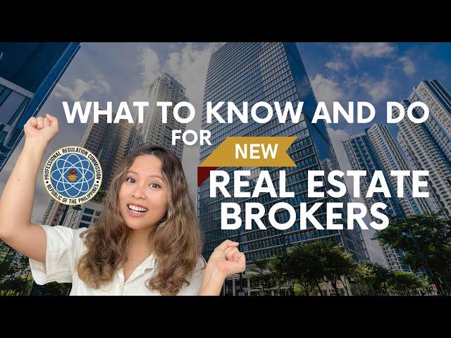 what to know and do FOR NEW REAL ESTATE BROKERS Philippines