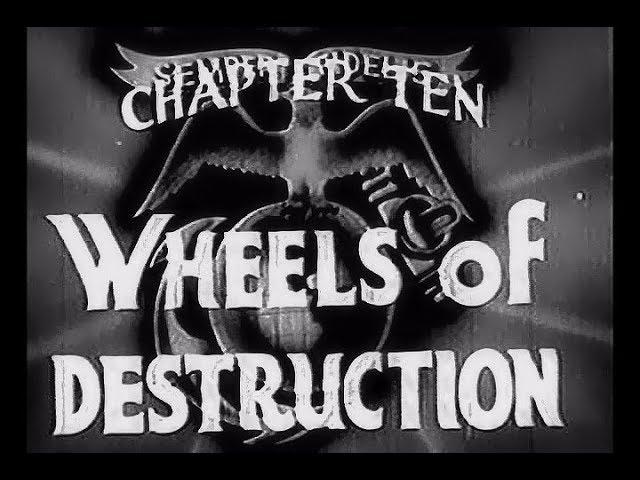 The Fighting Marines - Ep.10, Wheels Of Destruction - Grant Withers, Adrian Morris, Ann Rutherford