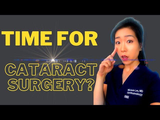 Is It Time For Cataract Surgery? | Three Things To Look For!