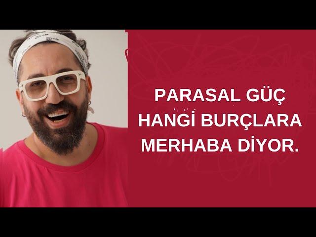 PARASAL GÜÇ HANGİ BURÇLARA MERHABA DİYOR.