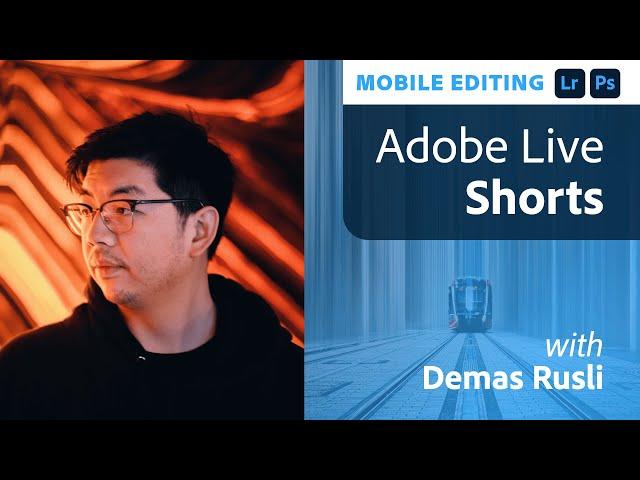 Mobile Photography and Editing in Adobe Lightroom with Demas Rusli | Adobe Live Shorts