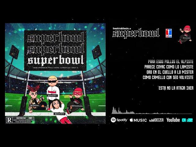 Nacion Triizy - Marlon Breeze , Paul Vaera , Cyperflex , Andy´s - Superbowl (prod x Flyonthebeat)