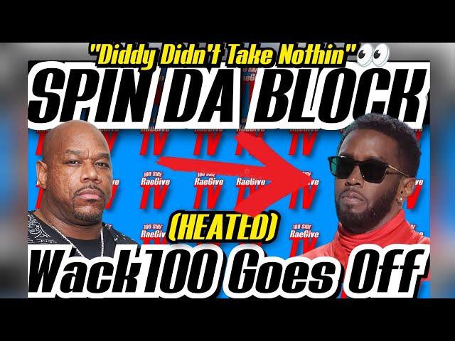 Wack GOES OFF In Defense Of Diddy & Says Diddy Didn't Take ThatHeated