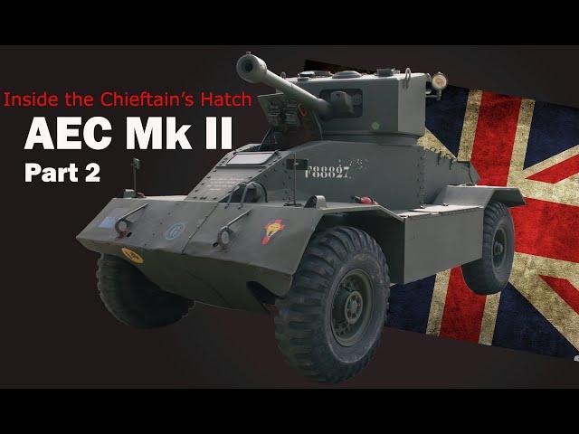 Inside the Chieftain's Hatch: AEC Mk II, Pt 2