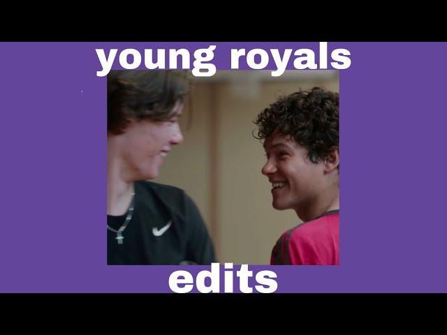 Young Royals Edits