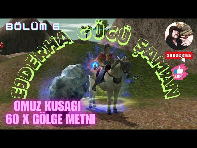 METİN2 TR  - EJDERHA GÜCÜ ŞAMAN !! YENİ SUNUCU ANADOLU !! - BÖLÜM 6 *  2024 (DRAGON FORCE SHAMAN)