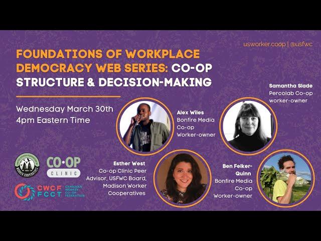 Foundations of Workplace Democracy Web Series: Co-op Structure and Decision Making